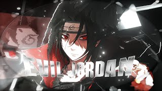 Evil Jordan - Uchiha Itachi Editamv Free Clips 4K