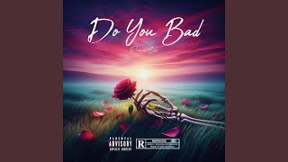 Do You Bad