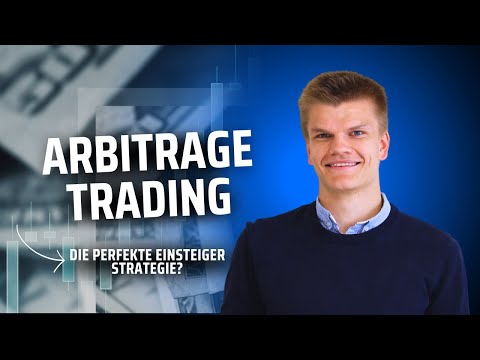 Arbitrage Trading: Die perfekte Einsteiger Strategie!? Das musst Du wissen