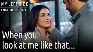 When You Look At Me Like That...😍😊- Sol Yanım | My Left Side