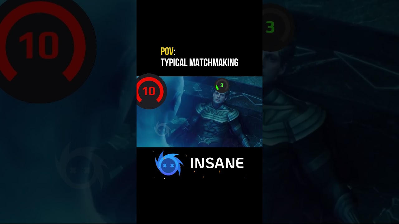 Matchmaking = dor 🤡 