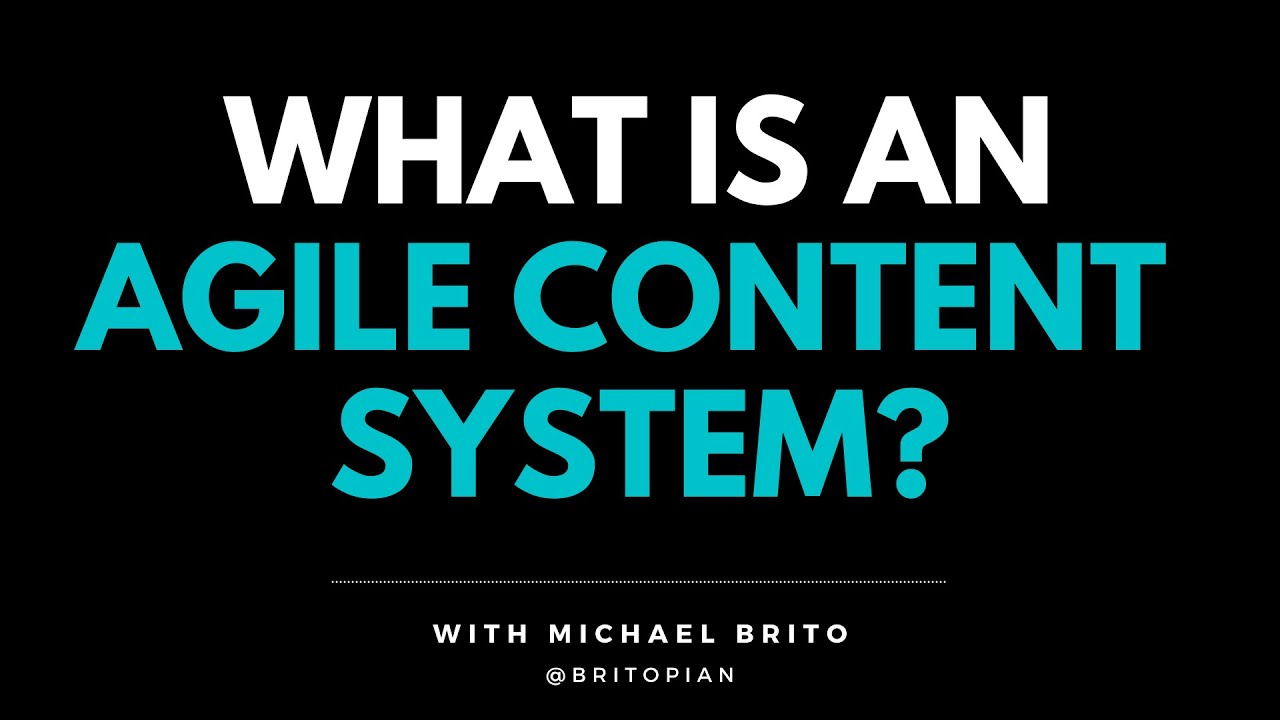 What is an Agile Content System?