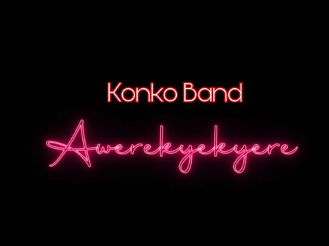 The Akwaboahs   Awerekyekyere Remix  Konko Band