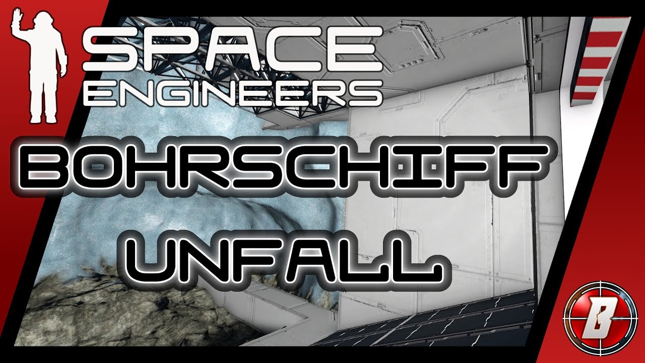 Bohrschiff Unfall 069 Space Engineers Lets Play Modded Deutsch German ...