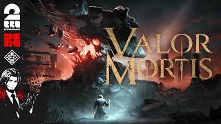 #3 新作一人称ソウルライク【Valor Mortis】死してなお、戦え。【弟者】