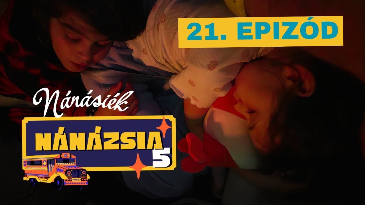 Aludtatok már kapszulában...? - NÁNÁZSIA 5 - 21. EPIZÓD