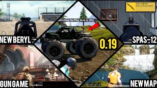 PUBG Mobile UPDATE 0.19 Everything NEW! New BR Map, Monster Truck, SPAS-12, Gun Game & MORE! PART 1