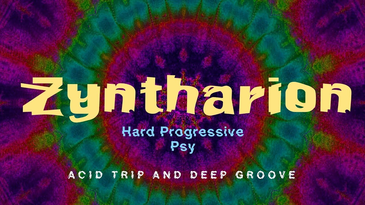 Zynthareon - Hard Progressive Psy | Acid Trip & Deep Groove 
