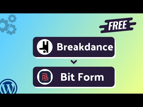 Integrating Breakdance Form with Bit Form || Step-by-Step Tutorial || Bit Integrations