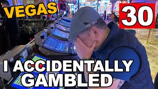 I ACCIDENTALLY Gambled in Las Vegas.