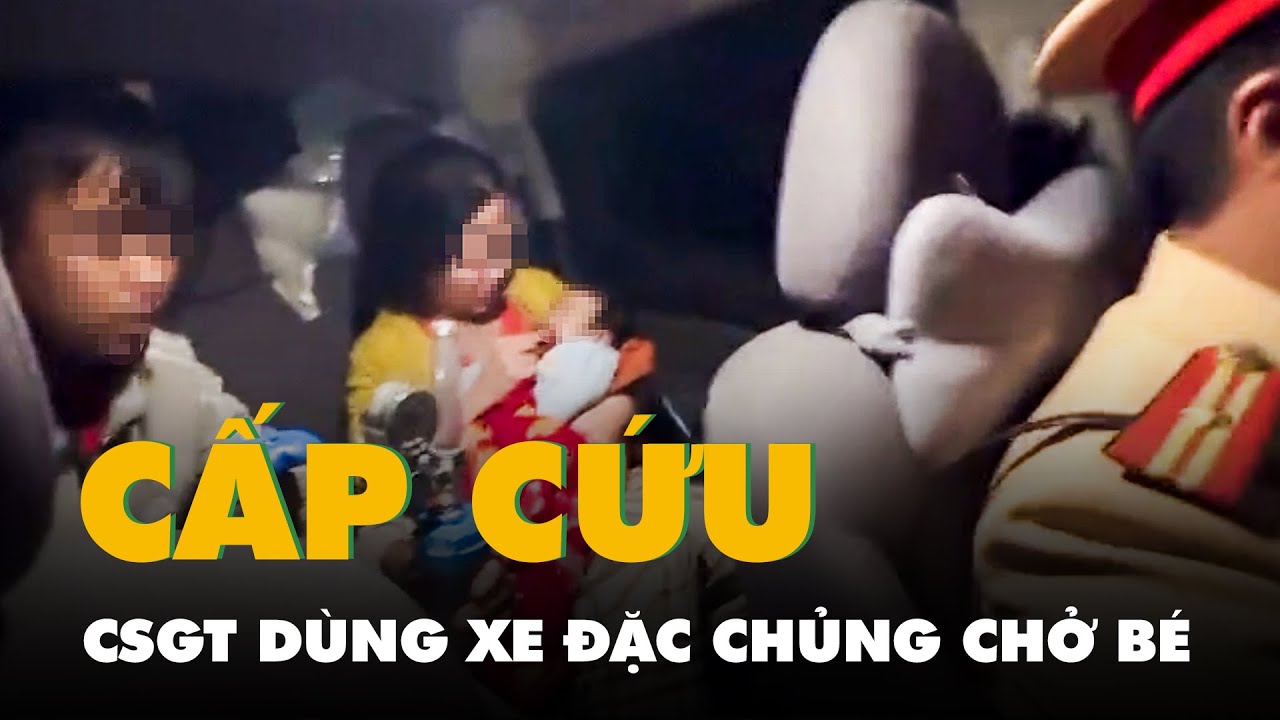 Video cảnh sát giao thông dùng xe đặc chủng chở bé trai bị suy hô hấp đi cấp cứu