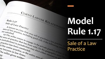 Model Rule 1.17 - Sale of a Law Practice