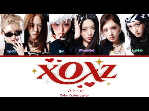 IVE (아이브) ‘XOXZ’ (Color Coded Lyrics)