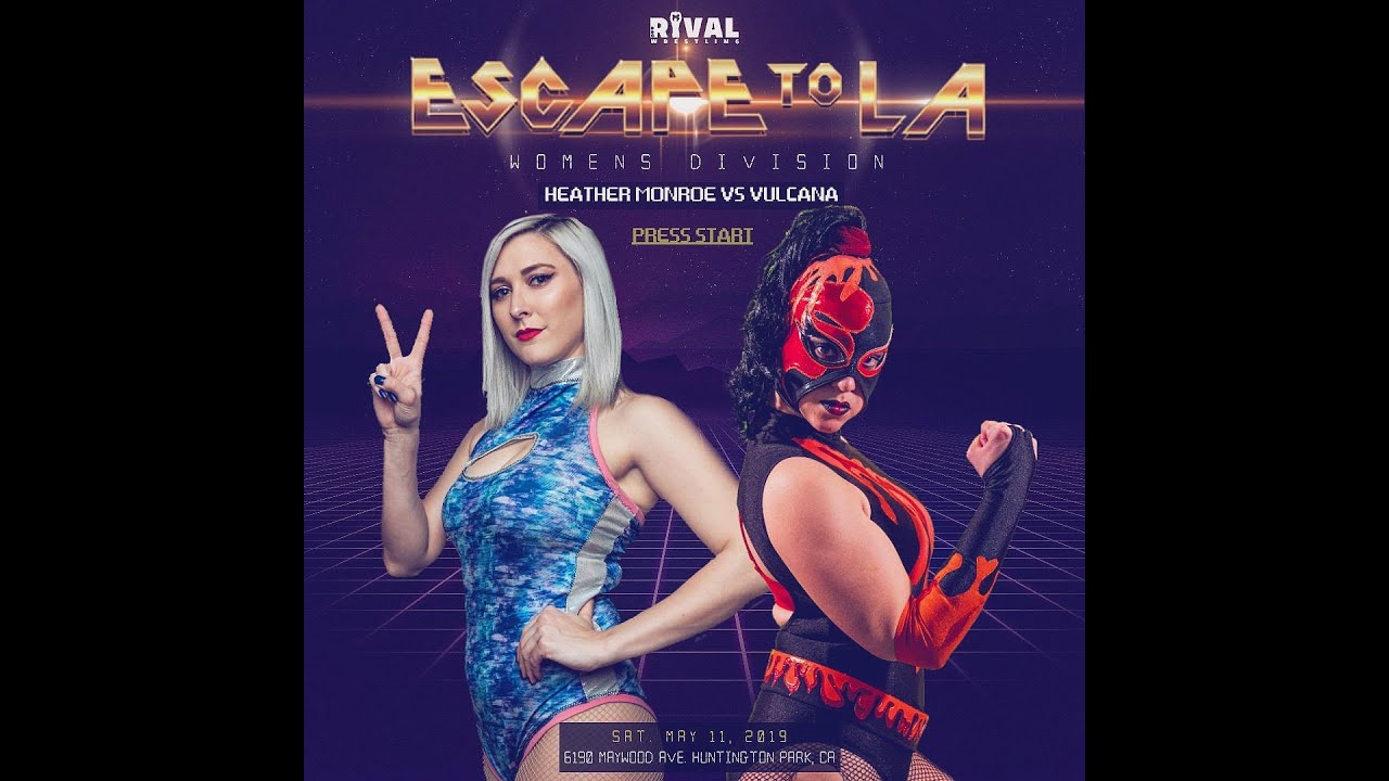 RIVAL PRO WRESTLING | ESCAPE TO LA: HEATHER MONROE VS VULCANA
