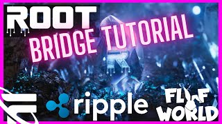 FUTUREVERSE ROOT BRIDGE TUTORIAL HOW TO USE THE ROOT NETWORK BRIDGE XRPL ETHEREU