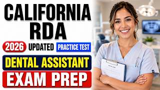 California RDA Practice Test /Dental Assistant Exam Prep;Pass the 2026 California RDA Exam