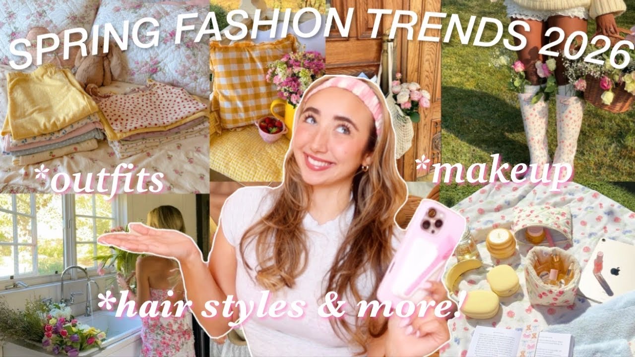 Spring 2026 Trends You NEED to Try | Outfits, Hair, Makeup & Nails