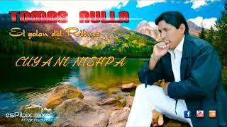 Tomas Aulla - El Galan Del Ritmo Tema Cuyani Nishpa