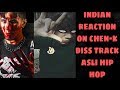 Chen-k diss track | asli hip hop| best reaction video|2019 feb