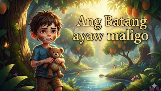 Ang Batang Ayaw Maligo | Kwentong para sa lahat | Kwentong May aral