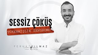 Sessiz Çöküş: Tükenmişlik Sendromu