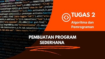 TUGAS 2 Algoritma Dan Pemrograman MSIM4203 | PEMBUATAN PROGRAM SEDERHANA BAHASA PEMROGRAMAN JAVA