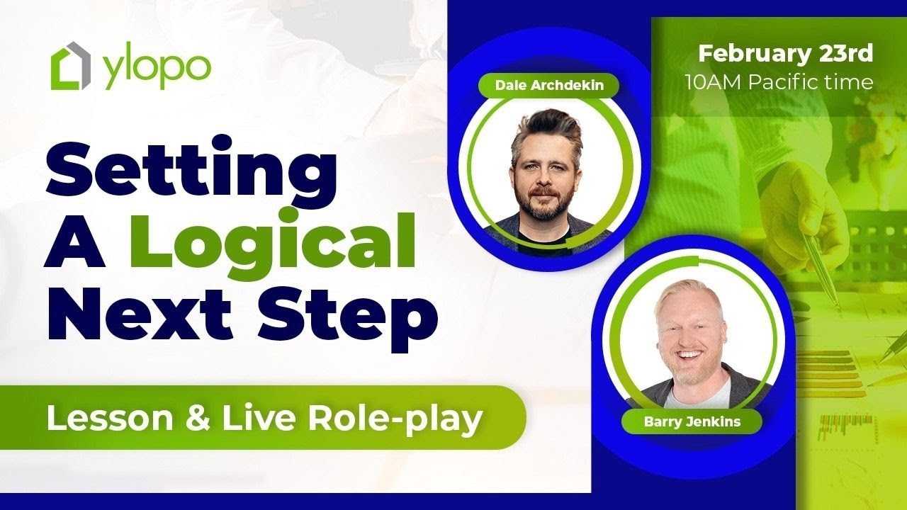 Ylopo Webinar - How to Set A Logical Next Step - Dale Archdekin and Barry Jenkins - Real Estate