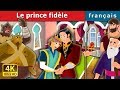 Le prince fidle  the faithful prince story in french  contes de fes franais