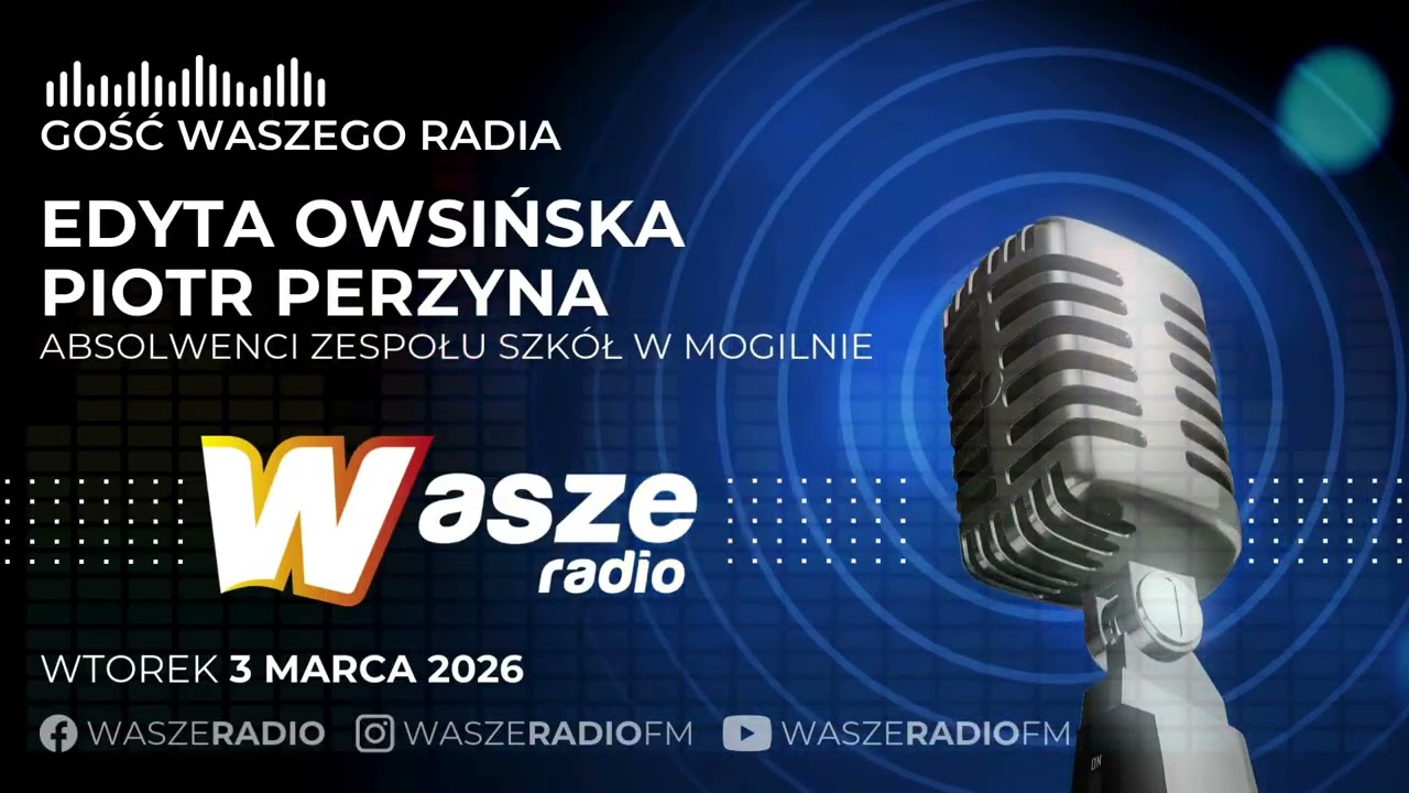 GOŚĆ WASZEGO RADIA: Edyta Owsińska, Piotr Perzyna (3-03-2026)