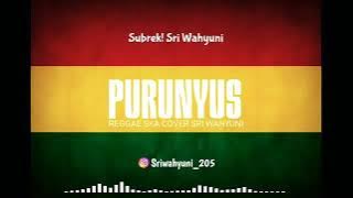 PURUNYUS VERSI REGGAE MANTUL.