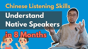How to Improve Chinese Listening Skills Fast? Understand Native Speakers in 8 Months