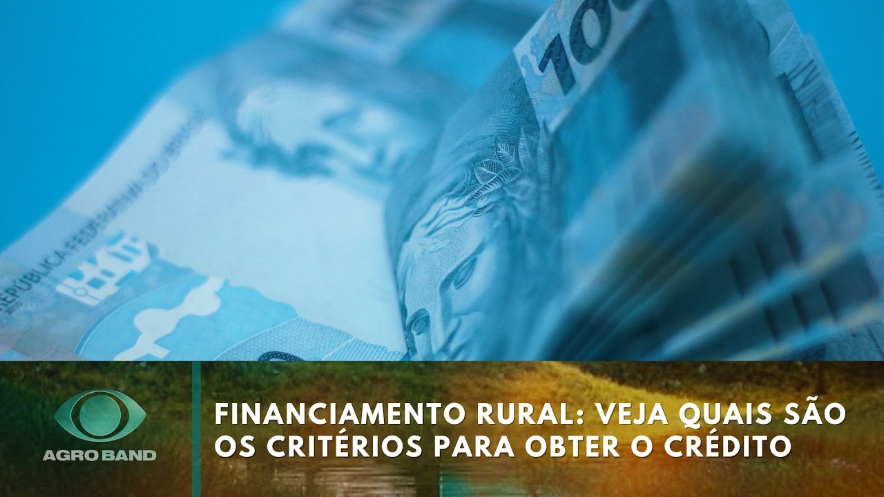Quais o critérios para o financiamento rural