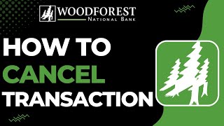 How to Cancel a Transaction on Woodforest National Bank !