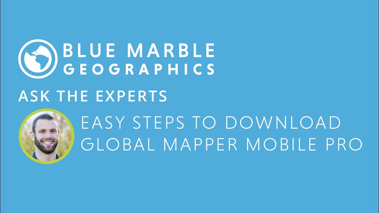 Ask the Experts: Easy Steps to Download Global Mapper Mobile Pro and ...