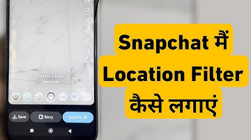How To Add Location Filters On Snapchat | Snapchat Me Location Filter Kaise Lagaye