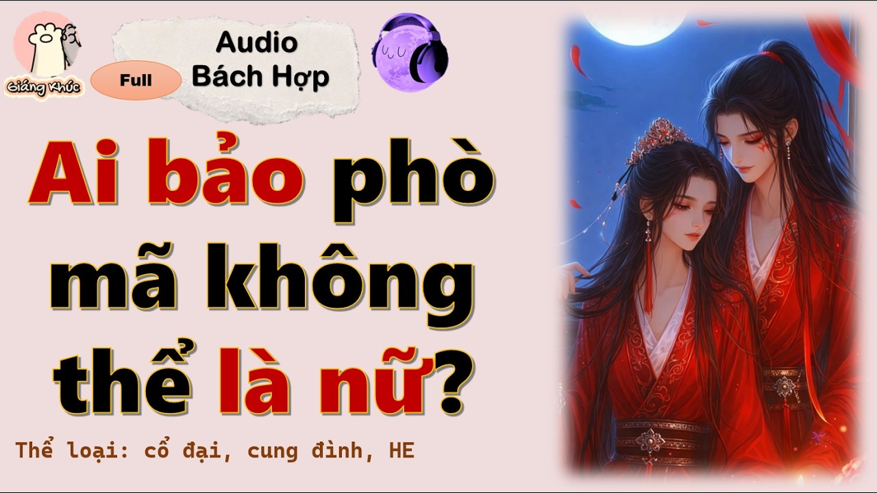 [GK Tập 42] Ai bảo phò mã không thể là nữ?