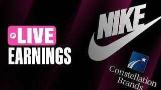 NIKE STOCK EARNINGS LIVE 🚨 NKE Results! Earnings Call COMEBACK? | Constellation Brands STZ