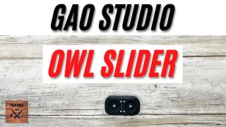 Gao Studio Owl Slider Fidget Toy. Fablades Full Review