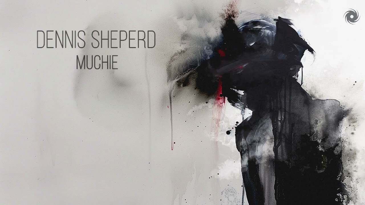 Dennis Sheperd - Muchie