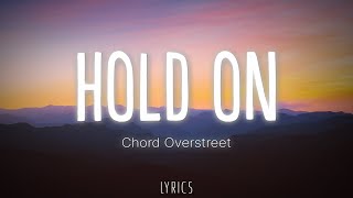 Video thumbnail of "Chord Overstreet - Hold On (Slowed/Lyrics)"