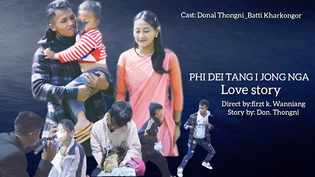 Phi Dei Tang i Jong Nga || Khasi Short Film (Full Film) || Love Story
