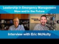 #91 Leadership in Emergency Management Now and in the Future – Interview with Eric McNulty