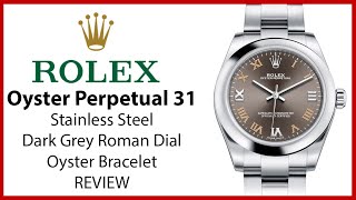 ▶Rolex Oyster Perpetual 31 Stainless Steel Dark Grey Roman Dial & Oyster Bracelet - REVIEW 177200