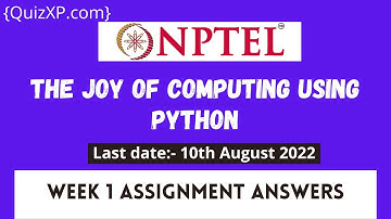 NPTEL THE JOY OF COMPUTING USING PYTHON WEEK 1 ASSIGNMENT ANSWERS | 2022
