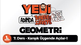 1. Adım 7. Ders Karışık Üçgende Açılar 1 - Mehmet Bilge YILDIZ