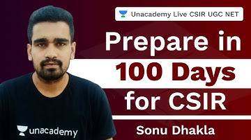 Prepare in 100 days for CSIR | Chemical Science | Unacademy Live CSIR UGC NET | Sonu Dhakla