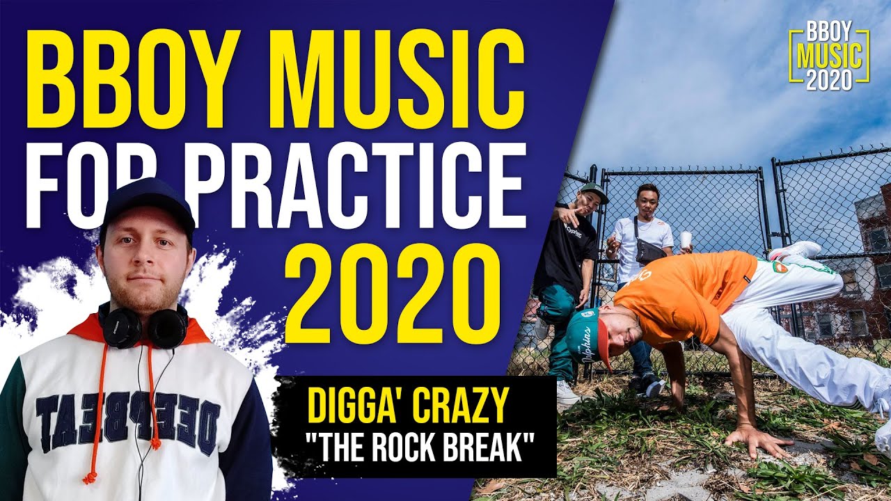 Bboy Music Mixtape 2020  // Digga' Crazy - The Rock Break