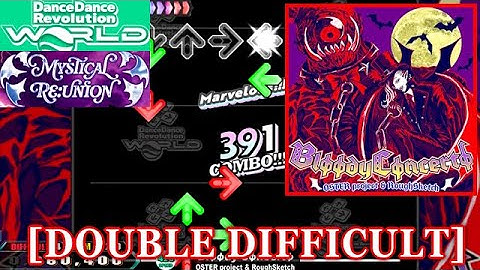 【DDR WORLD】 Blφφdy Cφncertφ / OSTER project & RoughSketch [DOUBLE DIFFICULT] 譜面確認+Clap