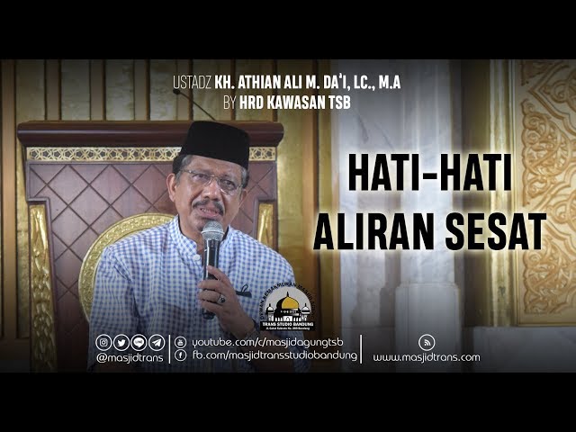 Hati Hati Aliran Sesat - KH. Athian Ali M. Da'i, Lc., M.A class=