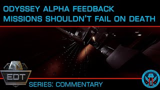 Missions Can SHOULD NOT Fail Upon Death: Elite Dangerous Odyssey Feedback